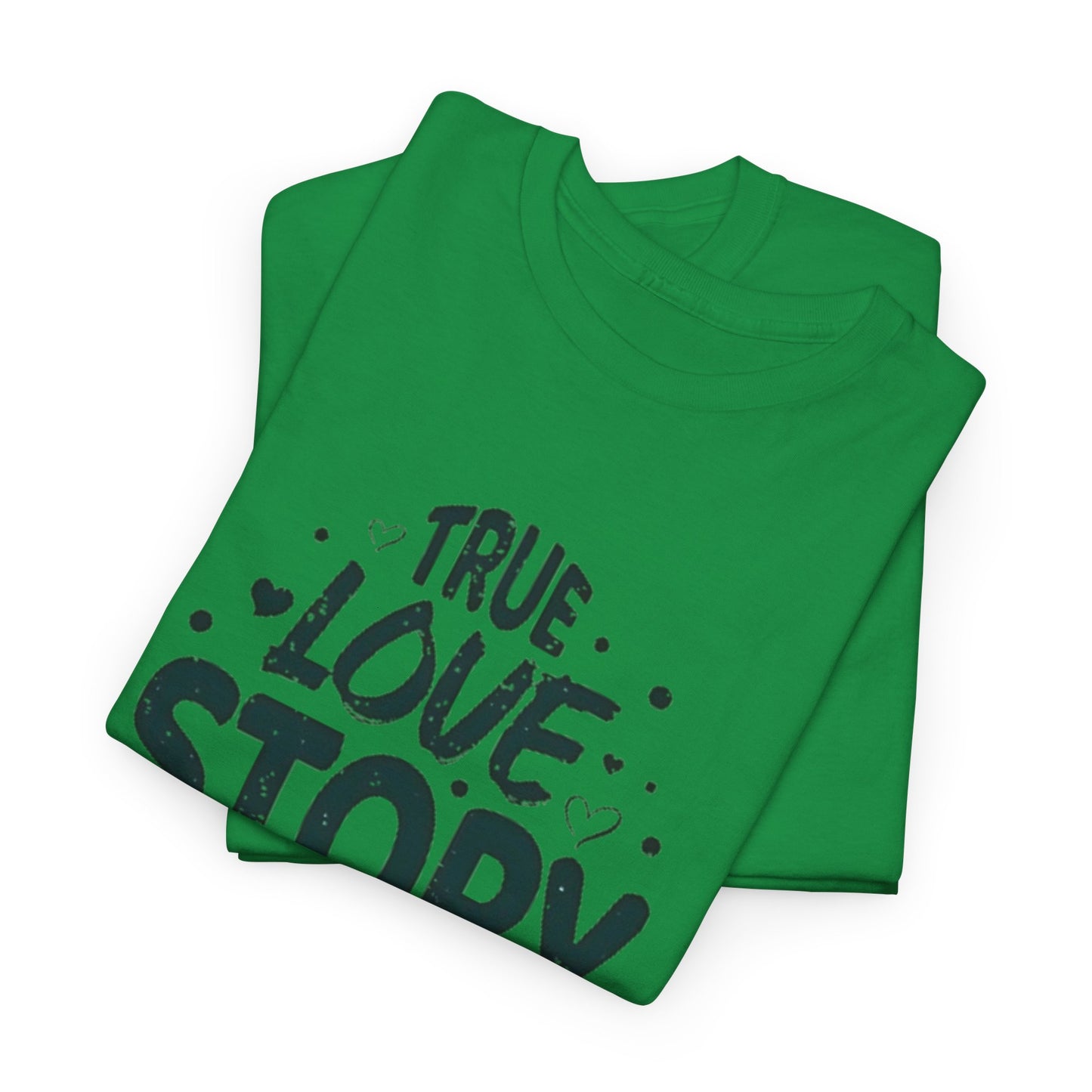 Romantic True Love Story T-Shirt, Endless Love Story Graphic Tee, True Love Never Ends T-Shirt