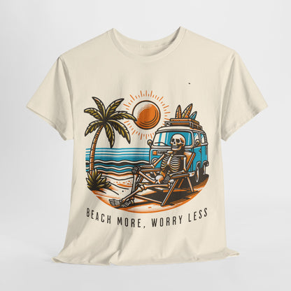 Beach Bum Skeleton: Live the Dream T-Shirt,Life's a Beach, Even After Beach More, Worry Less T-Shirt,Relaxation Never Dies: Beach More, Worry Less T-Shirt.