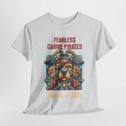 Fearless Canine Pirate T-Shirt - Bark and Bite Design,Pirate Dog Graphic Tee - Fearless Canine Pirates, Bark and Bite Pirate Dog.