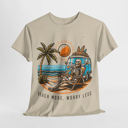 Beach Bum Skeleton: Live the Dream T-Shirt,Life's a Beach, Even After Beach More, Worry Less T-Shirt,Relaxation Never Dies: Beach More, Worry Less T-Shirt.