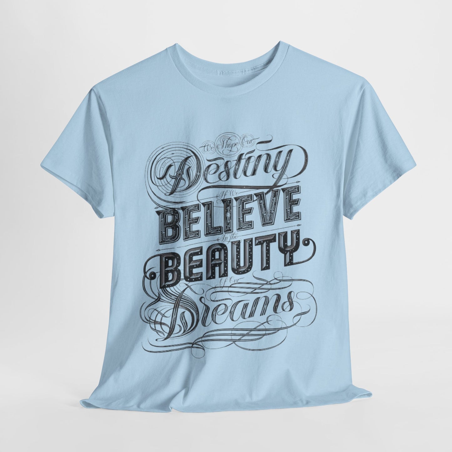 Inspire Your Destiny: Elegant Dreamer T-Shirt Believe in Dreams Motivational Pink Tee Dream Big Stylish Destiny Quote Shirt.