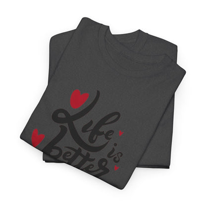 Romantic 'Life is Better with You' Tee, Heartfelt Life is Better With You Shirt, Sweet Love Statement Tee, Lovely 'Life Tee.