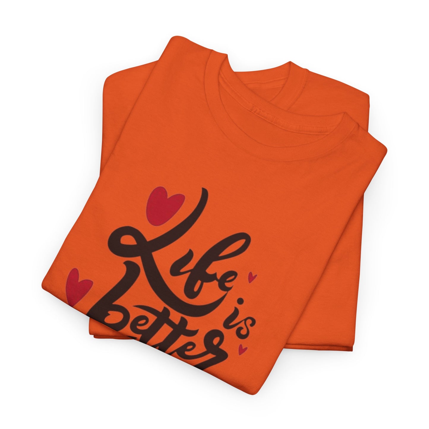 Romantic 'Life is Better with You' Tee, Heartfelt Life is Better With You Shirt, Sweet Love Statement Tee, Lovely 'Life Tee.