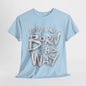 Bold Statement T-Shirt - Baby I Was Born This Way, Empowerment Graphic Tee, Unique Graphic T-Shirt, Inspirational Message T-Shirt .