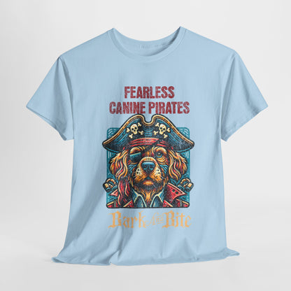 Fearless Canine Pirate T-Shirt - Bark and Bite Design,Pirate Dog Graphic Tee - Fearless Canine Pirates, Bark and Bite Pirate Dog.