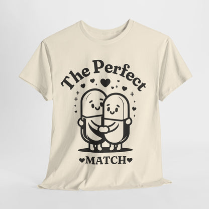 The Perfect Match: Find Your Ideal Whatever It Is T-Shirt,Soulmate Seeker The Perfect Match T-Shirt,The Perfect Match Life's A Game, Find Yours T-Shirt