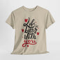 Romantic 'Life is Better with You' Tee, Heartfelt Life is Better With You Shirt, Sweet Love Statement Tee, Lovely 'Life Tee.