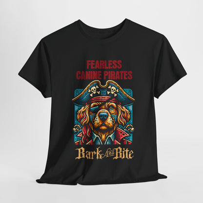 Fearless Canine Pirate T-Shirt - Bark and Bite Design,Pirate Dog Graphic Tee - Fearless Canine Pirates, Bark and Bite Pirate Dog.